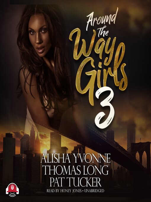Title details for Around the Way Girls 3 by Alisha Yvonne - Available